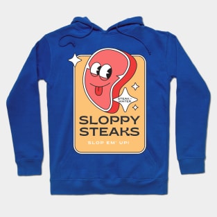 Sloppy Steaks Hoodie